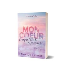 Mon cœur t’appartient à jamais Tome 1