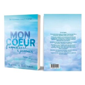 Mon cœur t’appartient à jamais Tome 2