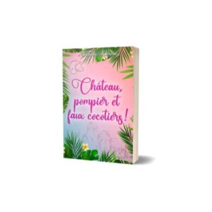Château, pompier et faux cocotiers !